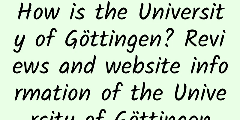 How is the University of Göttingen? Reviews and website information of the University of Göttingen