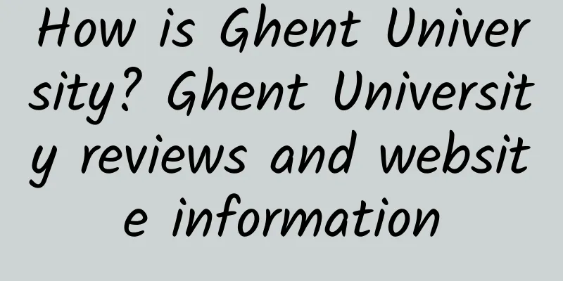 How is Ghent University? Ghent University reviews and website information
