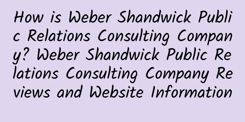 How is Weber Shandwick Public Relations Consulting Company? Weber Shandwick Public Relations Consulting Company Reviews and Website Information