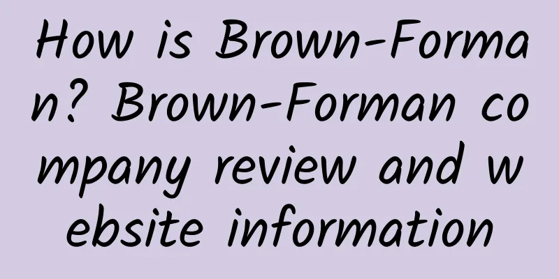 How is Brown-Forman? Brown-Forman company review and website information