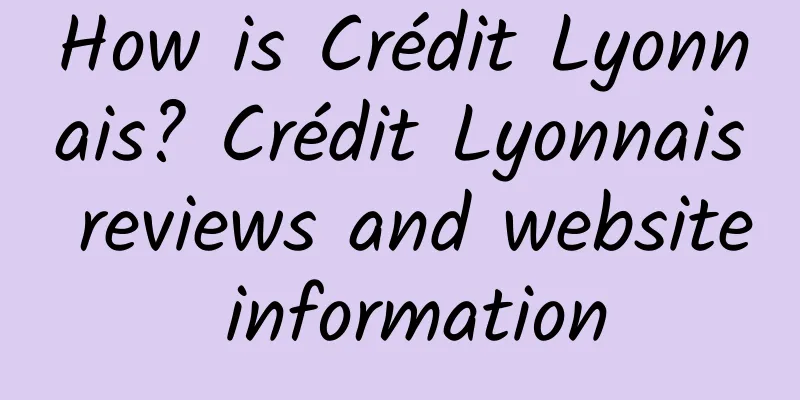 How is Crédit Lyonnais? Crédit Lyonnais reviews and website information