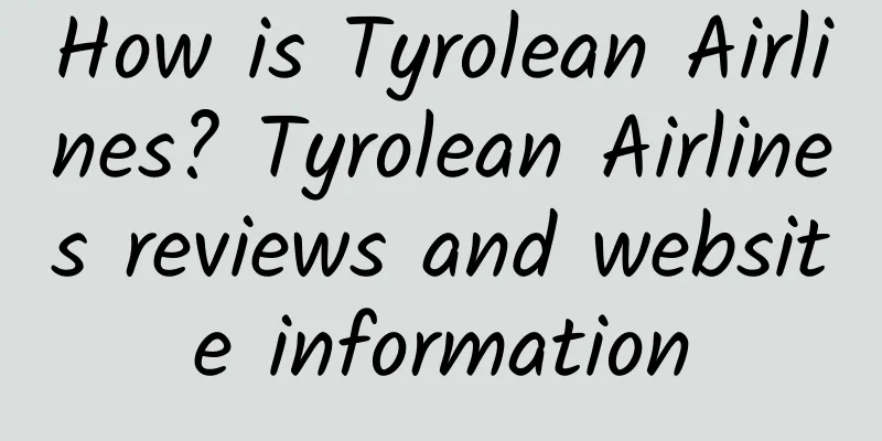 How is Tyrolean Airlines? Tyrolean Airlines reviews and website information
