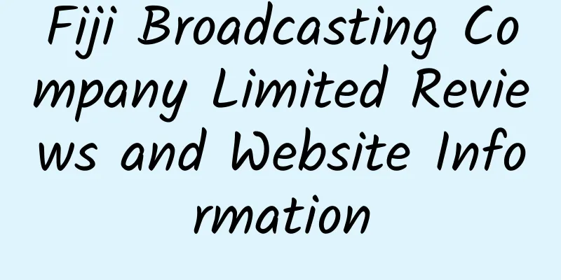 Fiji Broadcasting Company Limited Reviews and Website Information