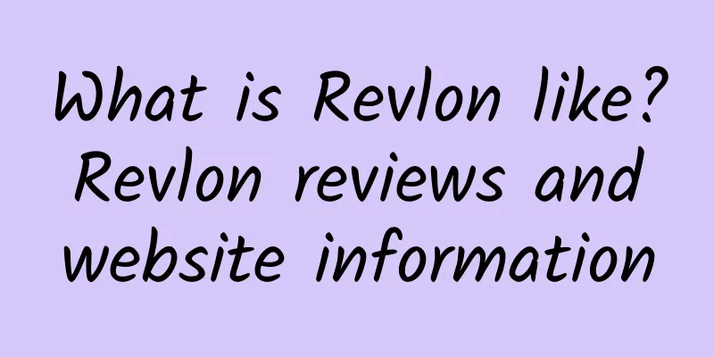 What is Revlon like? Revlon reviews and website information