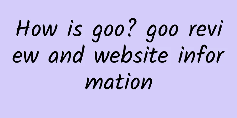 How is goo? goo review and website information