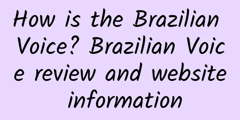 How is the Brazilian Voice? Brazilian Voice review and website information