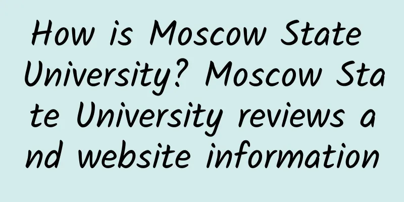 How is Moscow State University? Moscow State University reviews and website information