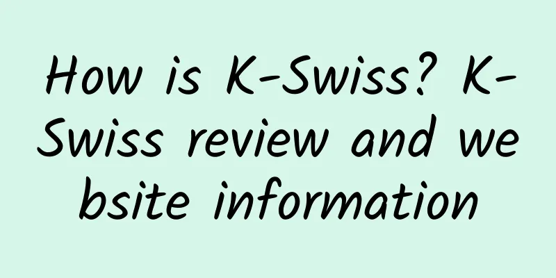 How is K-Swiss? K-Swiss review and website information