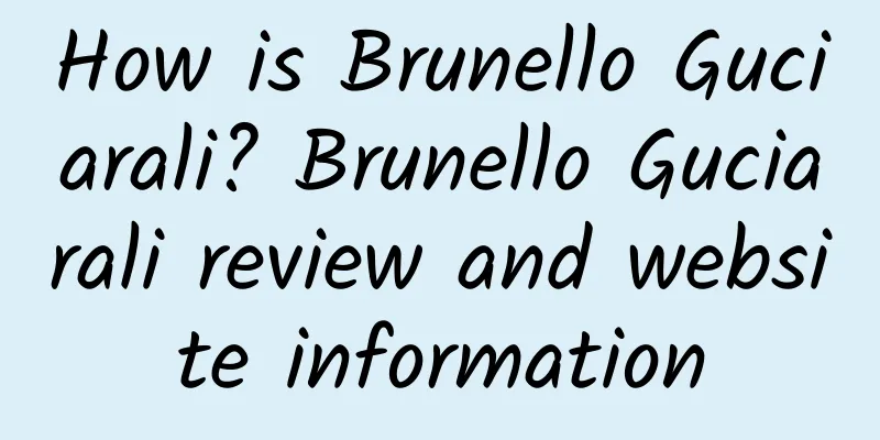 How is Brunello Guciarali? Brunello Guciarali review and website information