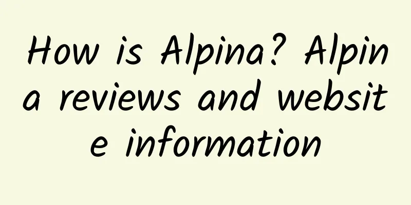 How is Alpina? Alpina reviews and website information