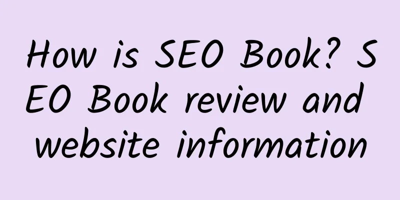 How is SEO Book? SEO Book review and website information