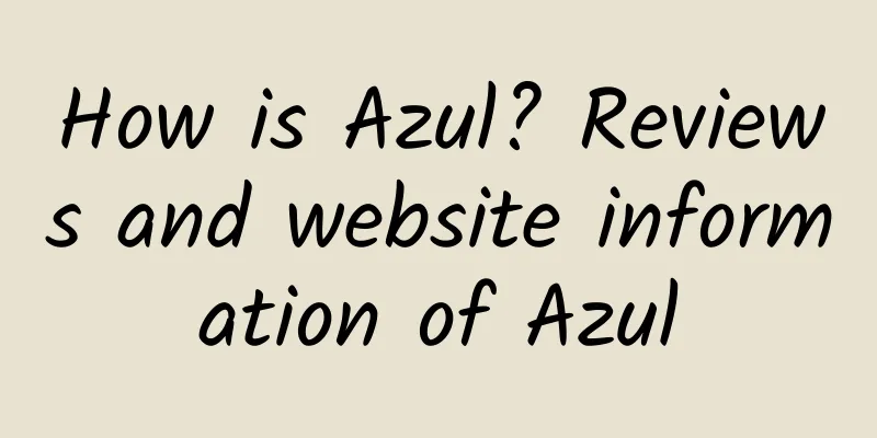 How is Azul? Reviews and website information of Azul