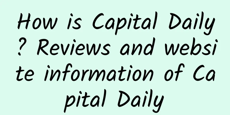 How is Capital Daily? Reviews and website information of Capital Daily