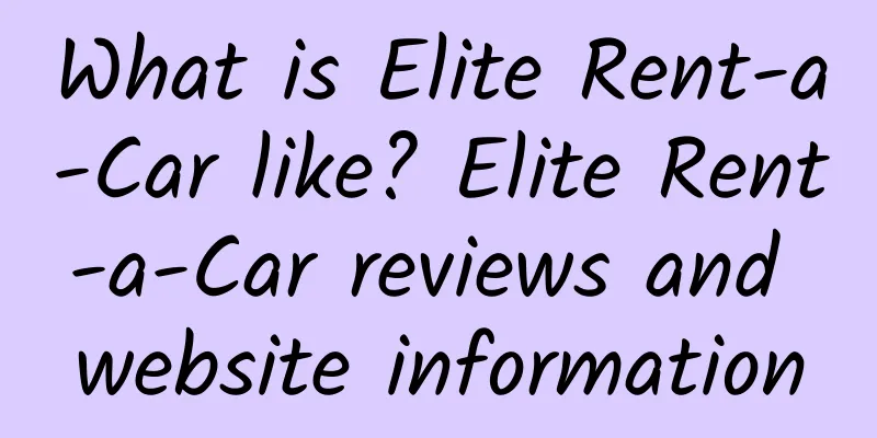 What is Elite Rent-a-Car like? Elite Rent-a-Car reviews and website information