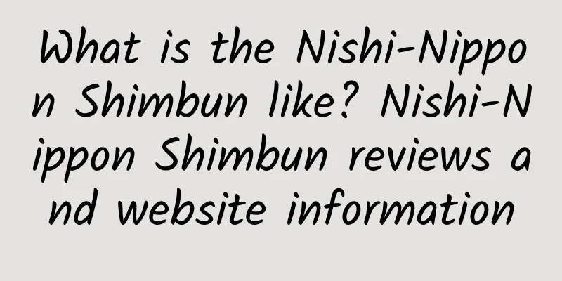 What is the Nishi-Nippon Shimbun like? Nishi-Nippon Shimbun reviews and website information