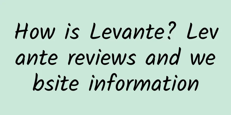How is Levante? Levante reviews and website information