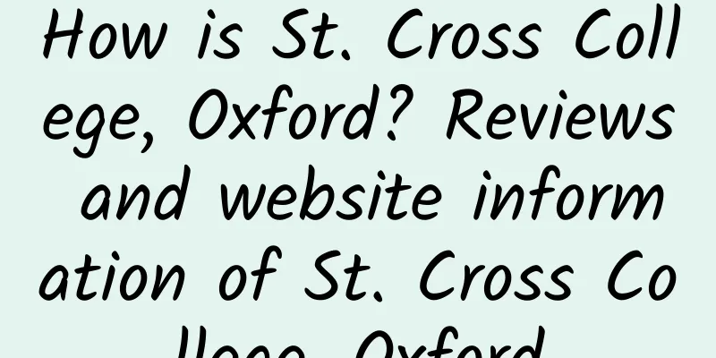 How is St. Cross College, Oxford? Reviews and website information of St. Cross College, Oxford