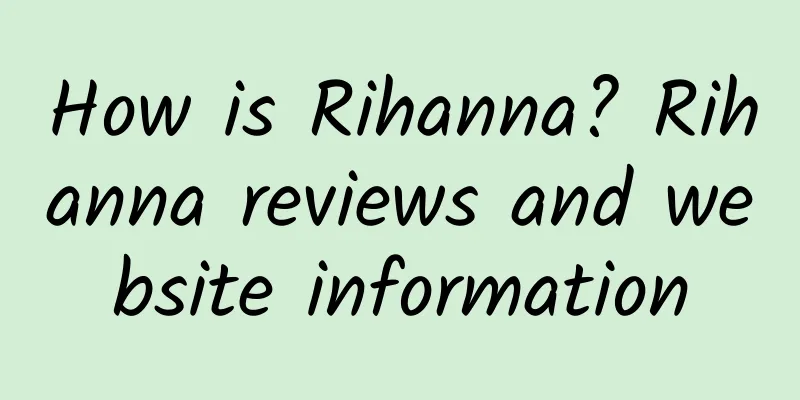 How is Rihanna? Rihanna reviews and website information