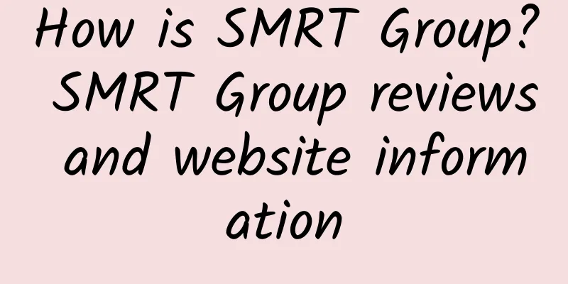 How is SMRT Group? SMRT Group reviews and website information