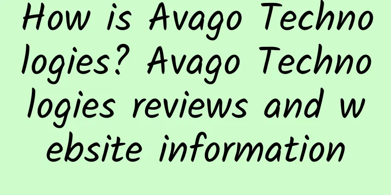 How is Avago Technologies? Avago Technologies reviews and website information