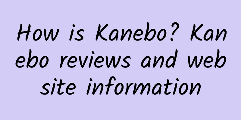 How is Kanebo? Kanebo reviews and website information