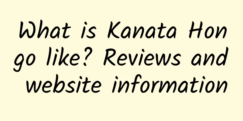 What is Kanata Hongo like? Reviews and website information