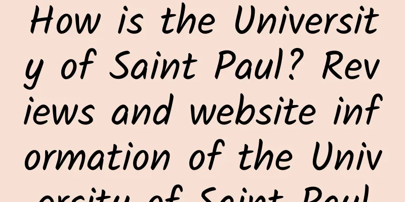 How is the University of Saint Paul? Reviews and website information of the University of Saint Paul