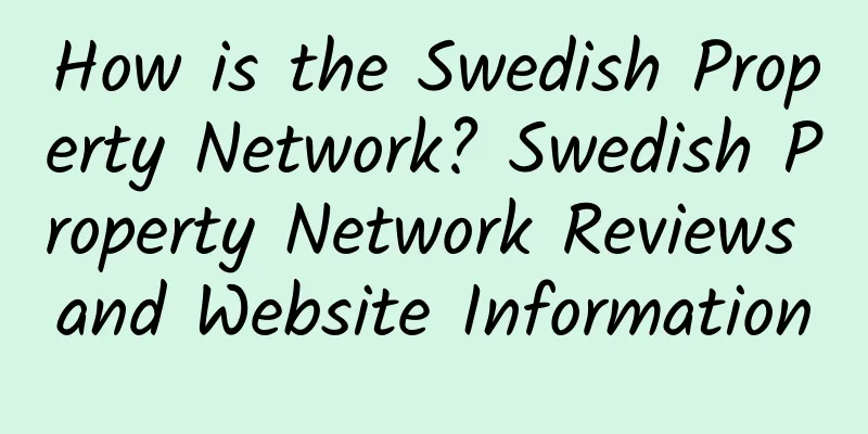 How is the Swedish Property Network? Swedish Property Network Reviews and Website Information