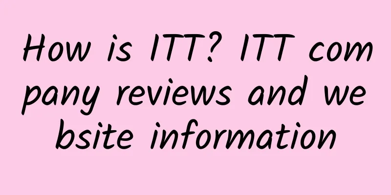 How is ITT? ITT company reviews and website information