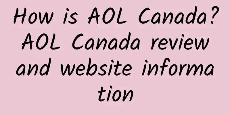 How is AOL Canada? AOL Canada review and website information