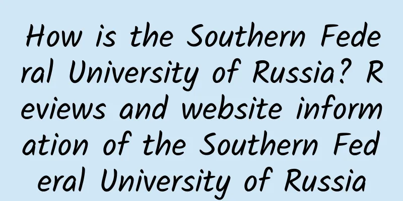 How is the Southern Federal University of Russia? Reviews and website information of the Southern Federal University of Russia