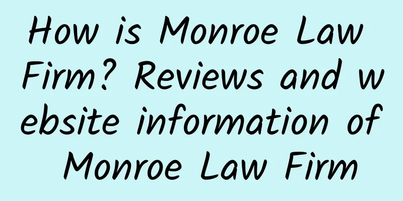 How is Monroe Law Firm? Reviews and website information of Monroe Law Firm