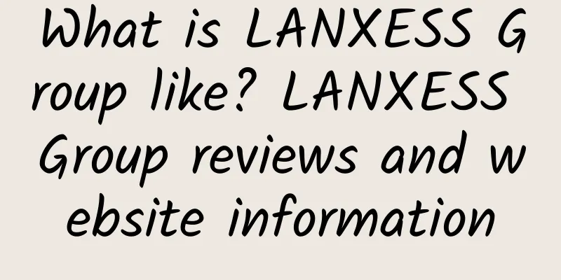 What is LANXESS Group like? LANXESS Group reviews and website information