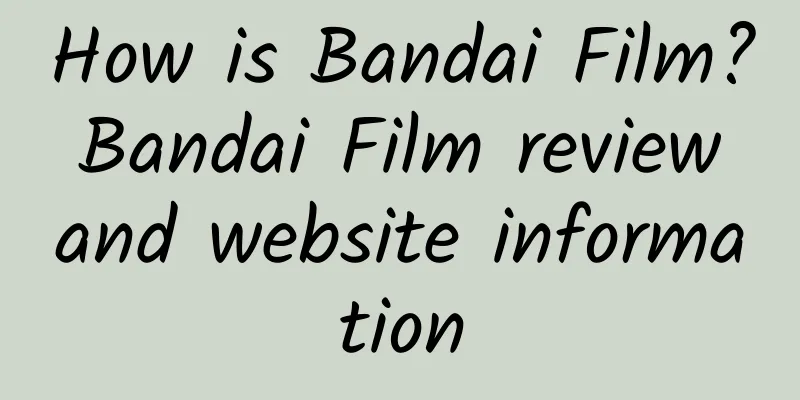 How is Bandai Film? Bandai Film review and website information