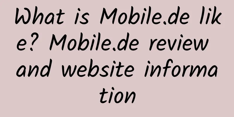 What is Mobile.de like? Mobile.de review and website information