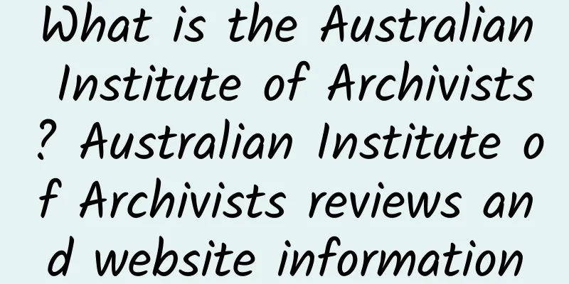 What is the Australian Institute of Archivists? Australian Institute of Archivists reviews and website information