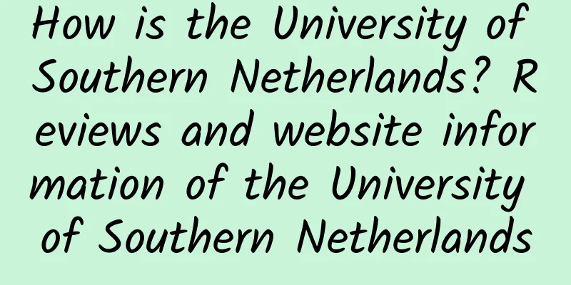 How is the University of Southern Netherlands? Reviews and website information of the University of Southern Netherlands