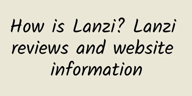 How is Lanzi? Lanzi reviews and website information