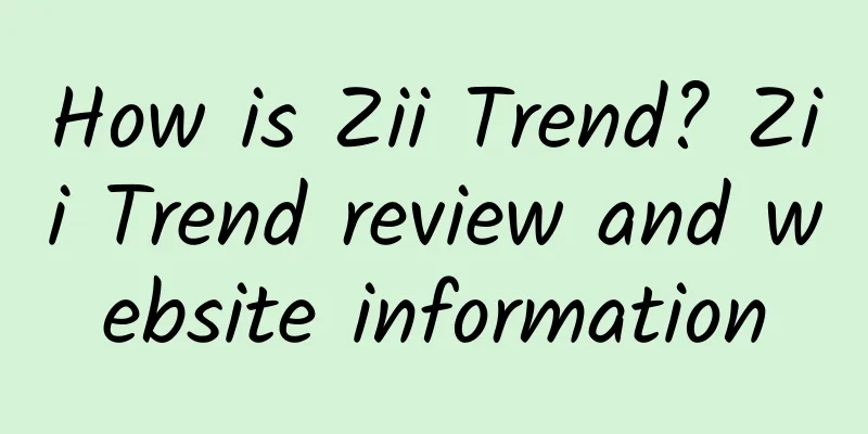 How is Zii Trend? Zii Trend review and website information
