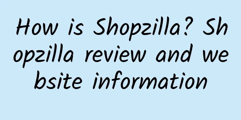 How is Shopzilla? Shopzilla review and website information