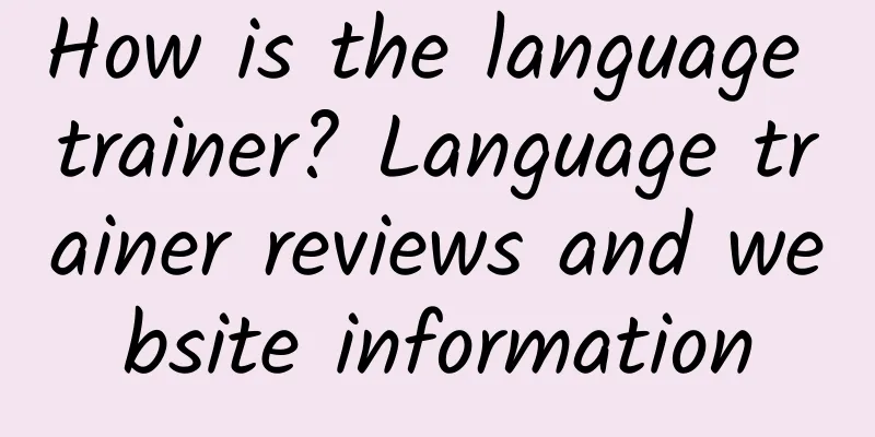 How is the language trainer? Language trainer reviews and website information