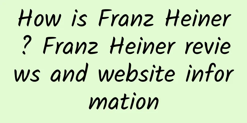 How is Franz Heiner? Franz Heiner reviews and website information