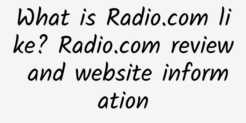 What is Radio.com like? Radio.com review and website information