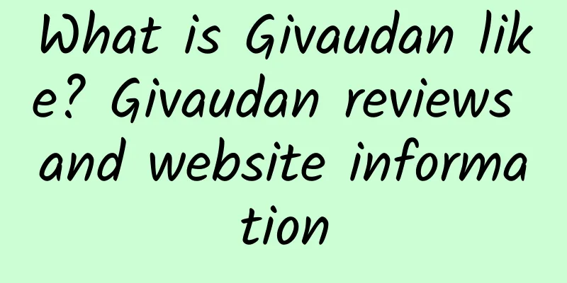What is Givaudan like? Givaudan reviews and website information