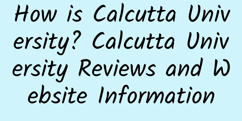 How is Calcutta University? Calcutta University Reviews and Website Information