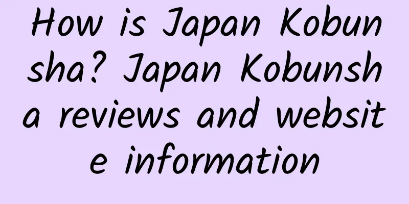 How is Japan Kobunsha? Japan Kobunsha reviews and website information
