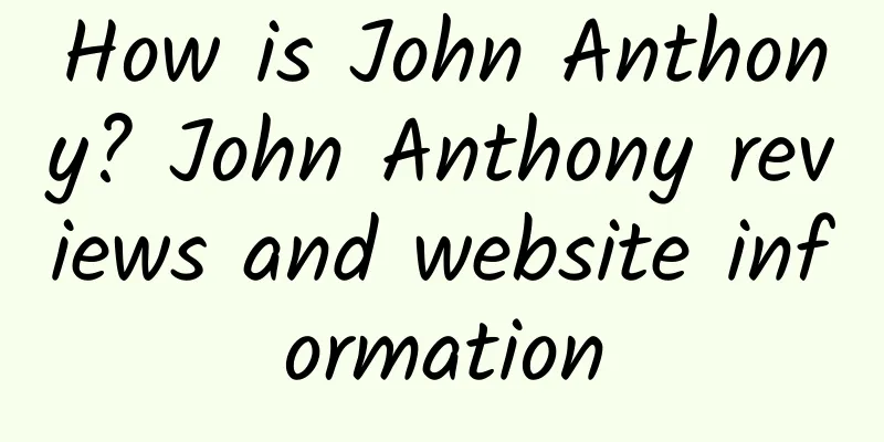 How is John Anthony? John Anthony reviews and website information