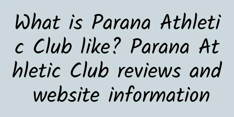 What is Parana Athletic Club like? Parana Athletic Club reviews and website information