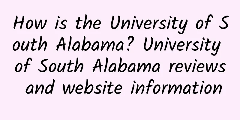 How is the University of South Alabama? University of South Alabama reviews and website information