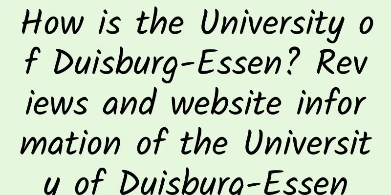 How is the University of Duisburg-Essen? Reviews and website information of the University of Duisburg-Essen